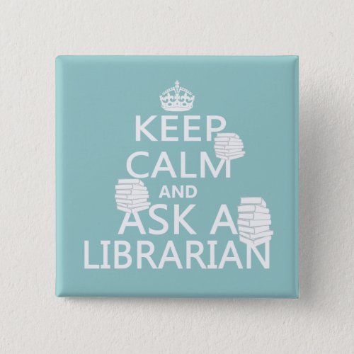 Keep Calm and Ask A Librarian Button