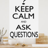 Keep Calm and Ask Questions Poster (Kitchen)