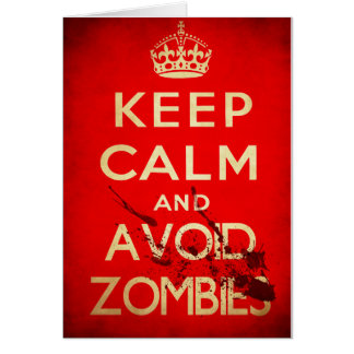 Keep calm and avoid zombies cards
