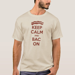 Keep Calm and Bac On T-shirt