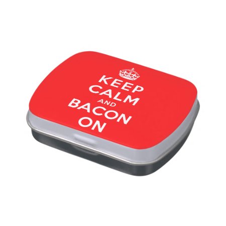 Keep Calm And Bacon On Jelly Belly Tin