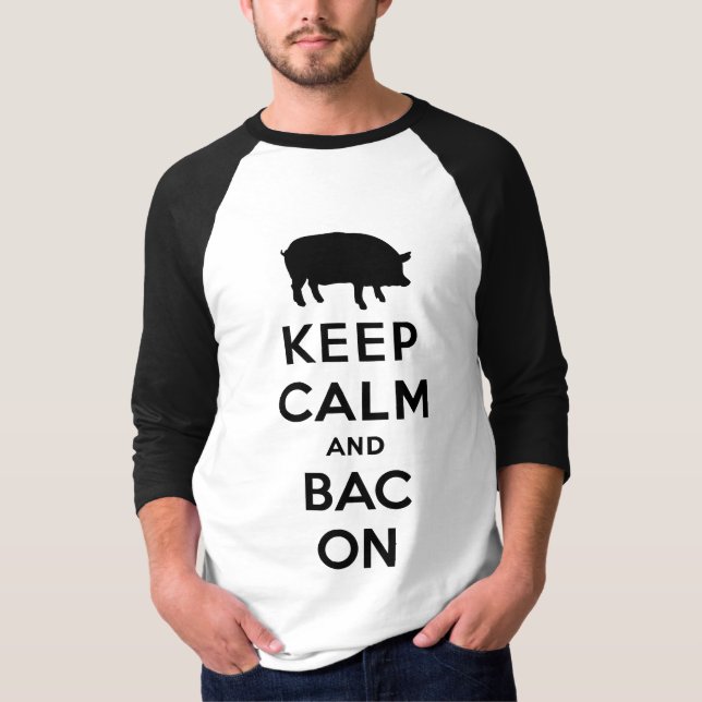 keep calm and bacon T-Shirt (Front)