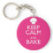 KEEP CALM AND BAKE