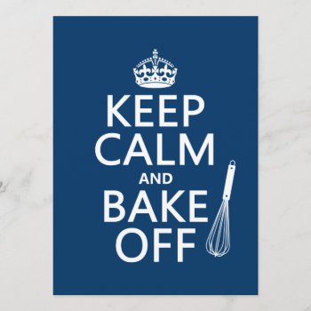 Keep Calm And Bake Off Invitation by keepcalmbax at Zazzle