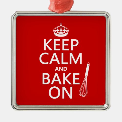 Keep Calm and Bake On Metal Ornament