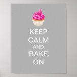 Keep Calm And Bake On Poster at Zazzle