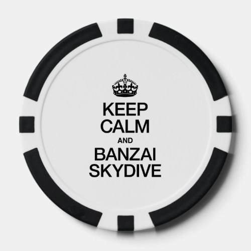 KEEP CALM AND BANZAI SKYDIVE POKER CHIPS