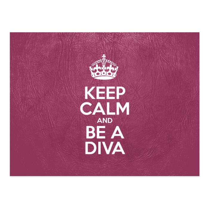 Keep Calm and Be a Diva   Glossy Pink Leather Post Card