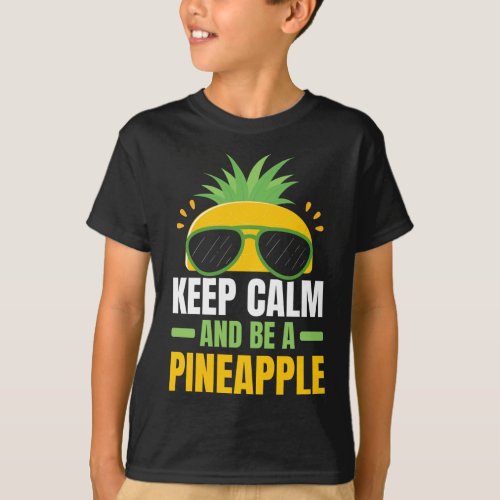 Keep Calm And Be A Pineapple Lover Tropical Fruit  T_Shirt