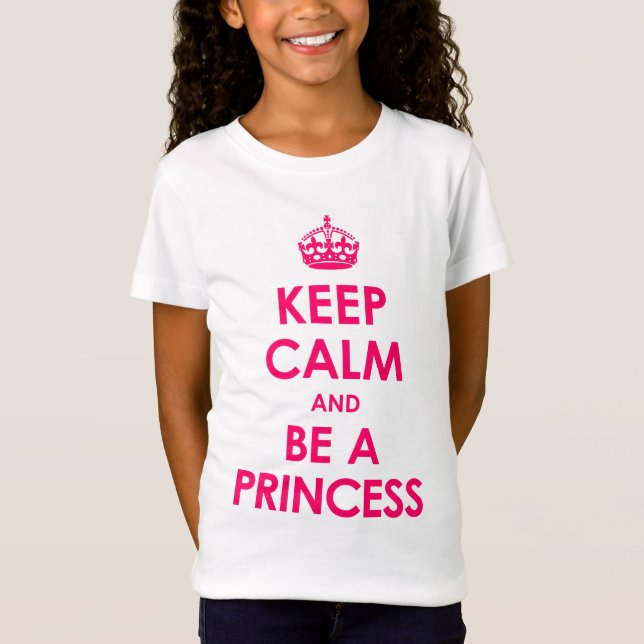 Keep Calm and Be a Princess Girls T-Shirt (Front)