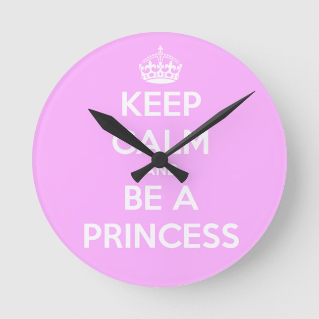 Keep Calm and Be a Princess Round Clock (Front)