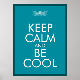 Keep Calm and Be Cool Poster