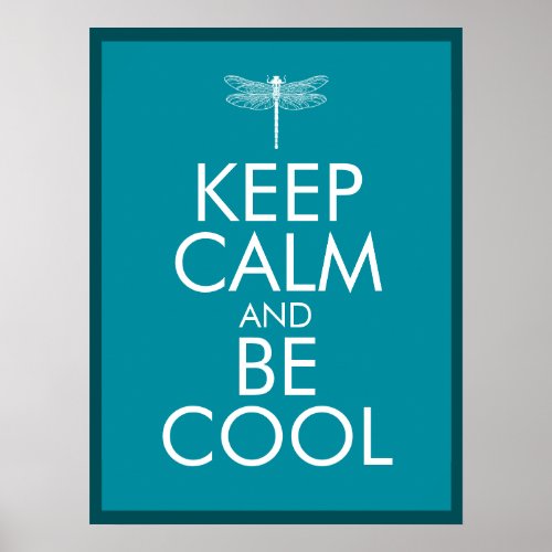 Keep Calm and Be Cool Poster