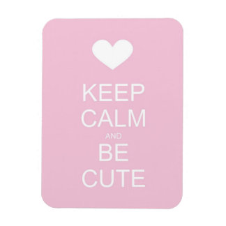 keep calm and be cute magnet