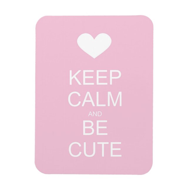 keep calm and be cute magnet (Vertical)