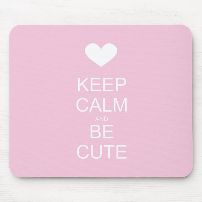 keep calm and be cute mouse pad (Front)
