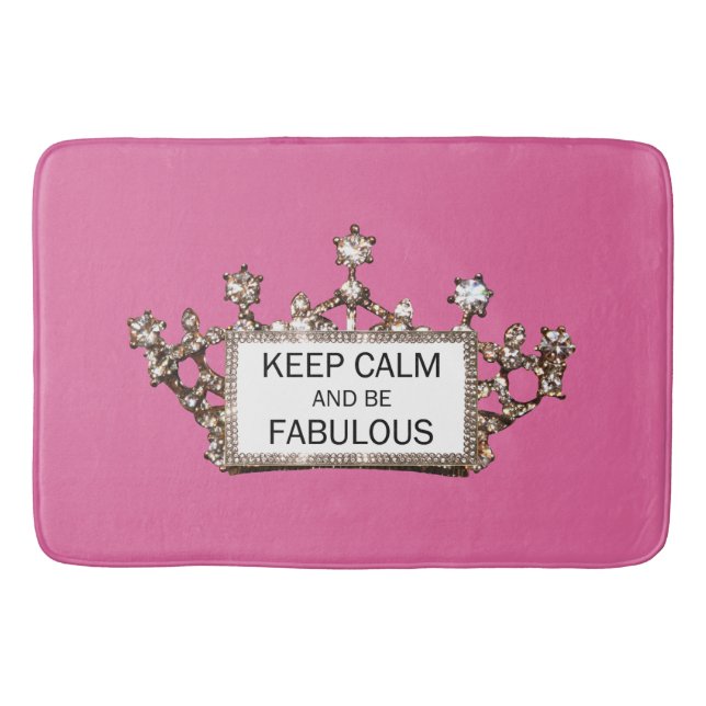 KEEP CALM And Be FABULOUS Bathroom Mat (Front)