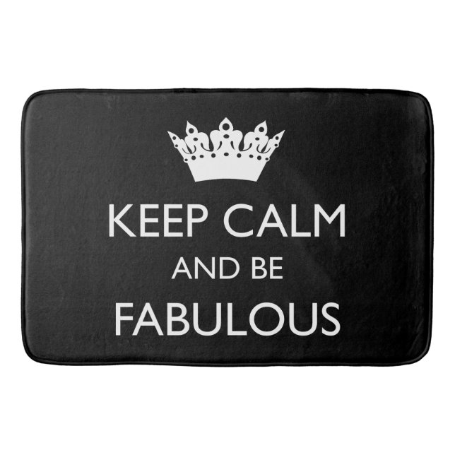 KEEP CALM And Be FABULOUS Bathroom Mat (Front)
