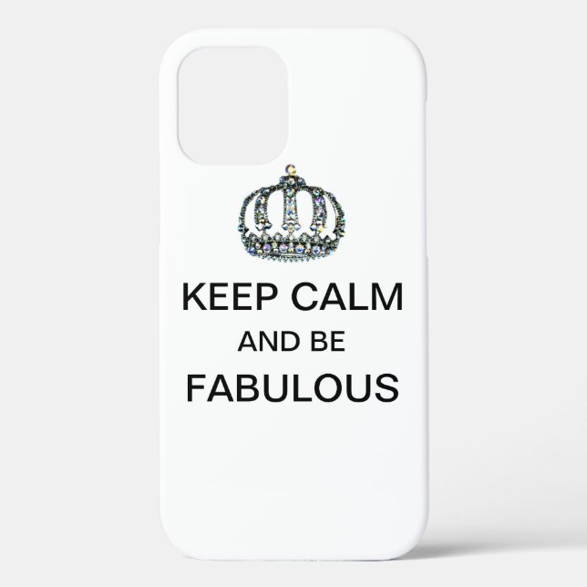 "KEEP CALM  and BE FABULOUS!“ Case-Mate iPhone Case (Back)