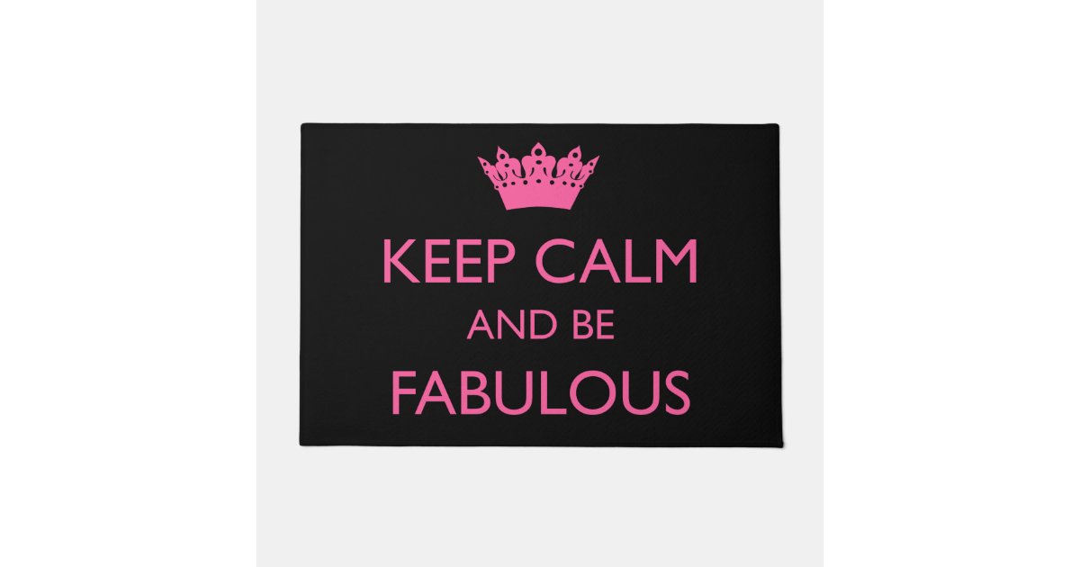 keep calm and stay fabulous