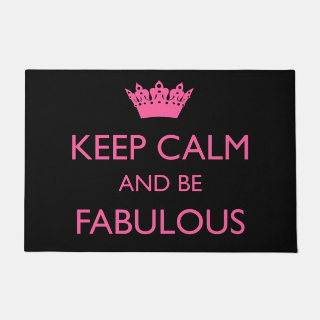 "Keep Calm and Be Fabulous!" Doormat (Front)