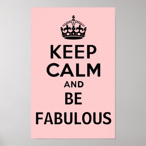 Keep Calm and be Fabulous Poster