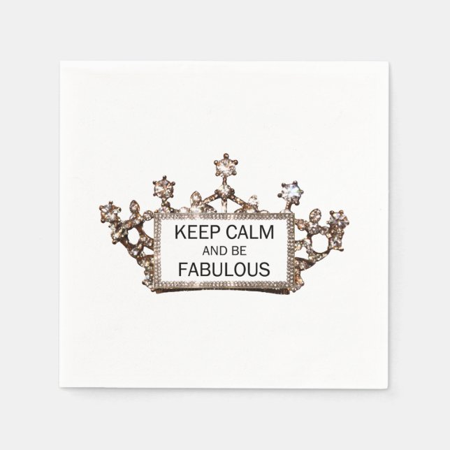 "Keep Calm and Be Fabulous!" TIARA DESIGN Paper Napkins (Front)