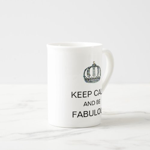 KEEP CALM AND BE FABULOUS Tiara Mug