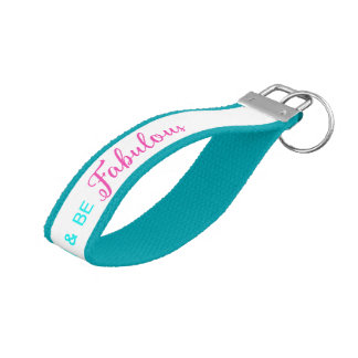 "KEEP CALM AND BE FABULOUS" WRIST KEYCHAIN
