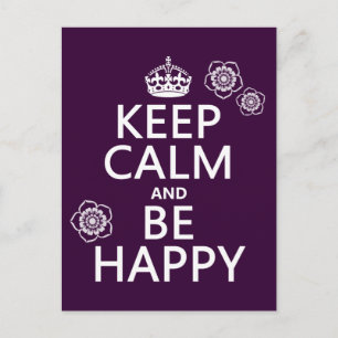 Keep Calm and Be Happy (available in all colors) Postcard