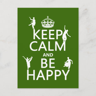 Keep Calm and Be Happy (dance) (customizable) Postcard