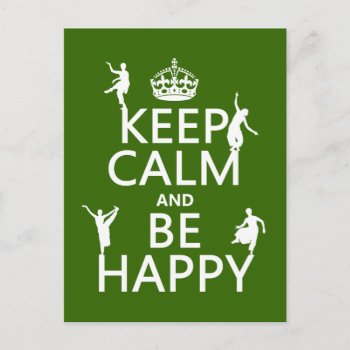 Keep Calm And Be Happy (dance) (customizable) Postcard by keepcalmbax at Zazzle