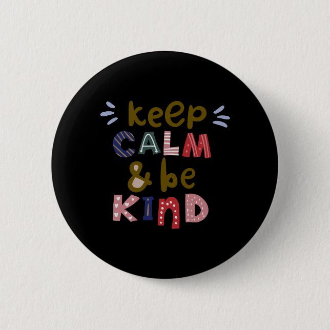 Keep Calm And Be Kind Button (Front)
