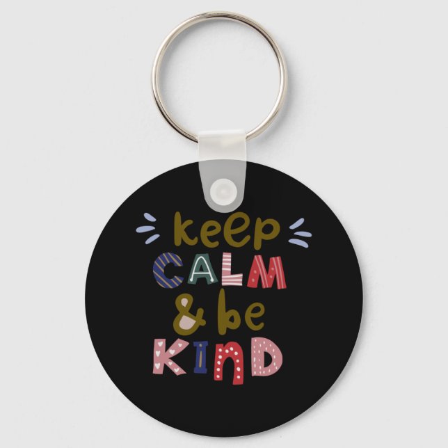 Keep Calm And Be Kind Keychain (Front)