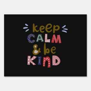 Keep Calm And Be Kind Sign