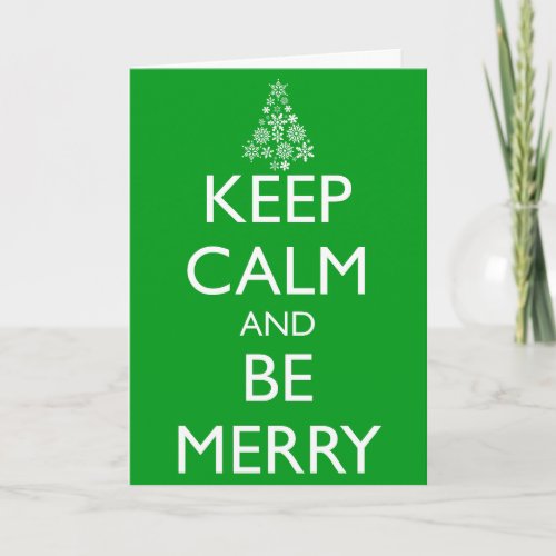 KEEP CALM AND BE MERRY Greeting Card