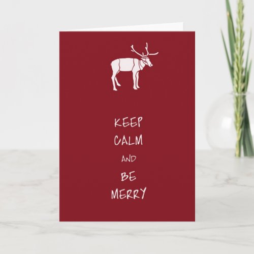 Keep Calm and Be Merry Holiday Card
