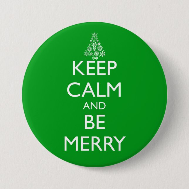 KEEP CALM AND BE MERRY PINBACK BUTTON (Front)