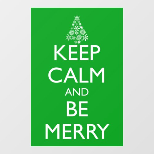 KEEP CALM AND BE MERRY WINDOW CLING