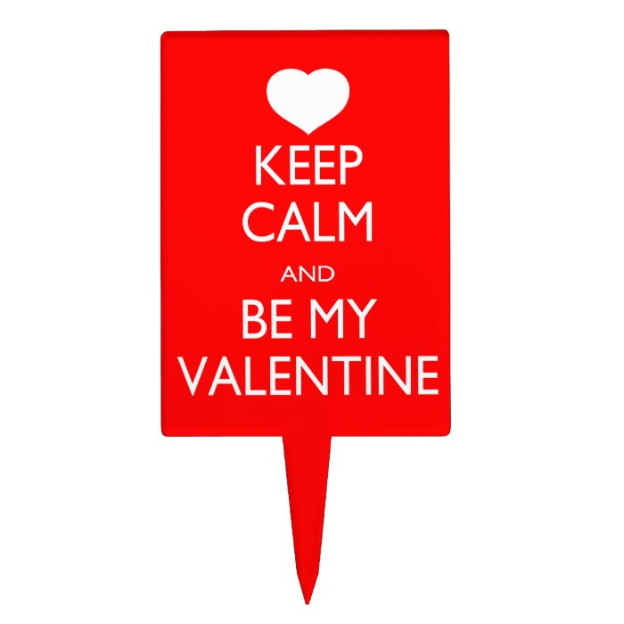 Keep Calm and Be My Valentine Cake Picks