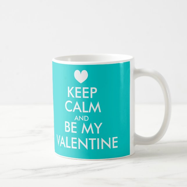 Keep calm and be my Valentine mug | Turquoise blue (Right)