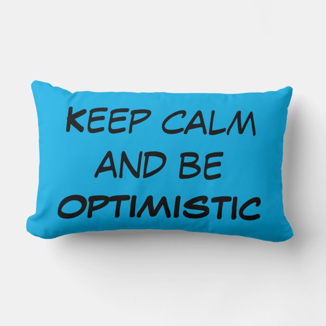 Keep Calm and be OPTIMISTIC Lumbar Pillow (Front)