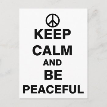 Keep Calm And Be Peaceful Postcard by EST_Design at Zazzle