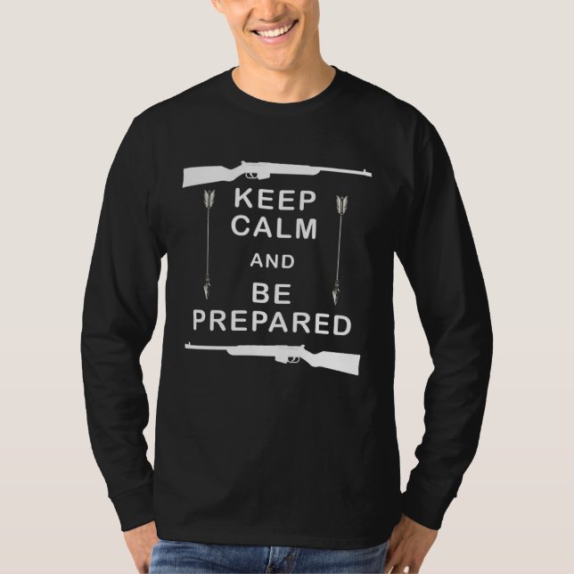 Keep Calm And Be Prepared   Prepper Guns T-Shirt (Front)