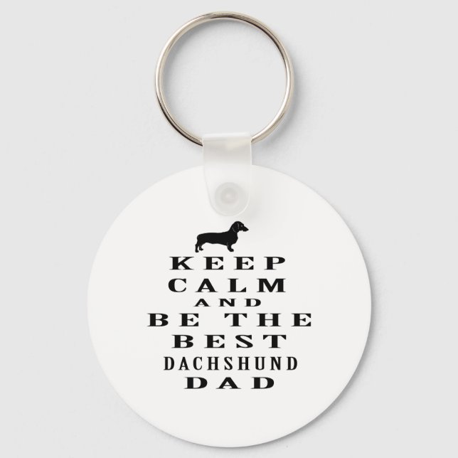 Keep calm and be the best Dachshund dad Keychain (Front)