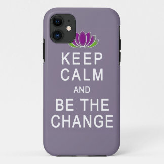 Keep Calm and Be the Change iPhone 5 case
