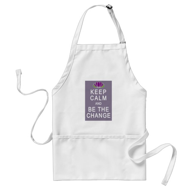 Keep Calm and Be the Change Tshirt Adult Apron (Front)