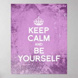 KEEP CALM AND BE YOURSELF.png Poster