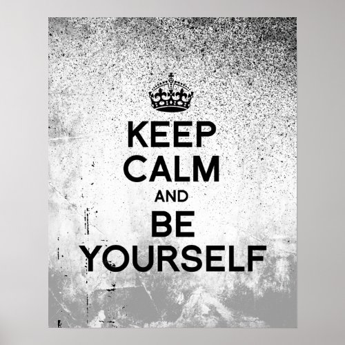 KEEP CALM AND BE YOURSELFpng Poster