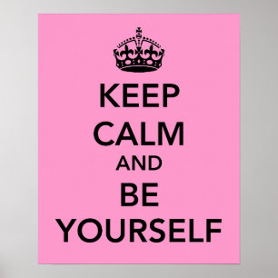 Keep Calm and Be Yourself Poster